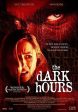 THE DARK HOURS (2006) Online now