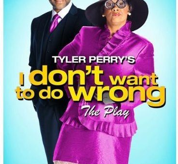 TYLER PERRY S I DON T WANT TO DO WRONG [IMPORT] Online Hot Sale